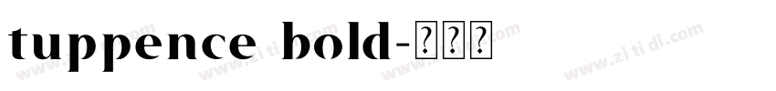 tuppence bold字体转换